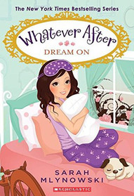Whatever After #4: Dream On
