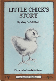 Little Chick's Story (Early I Can Read)