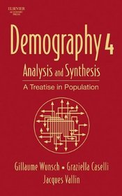 Demography: Analysis and Synthesis, Volume 4: A Treatise in Population Studies