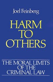 Harm to Others (Moral Limits for Criminal Law,Vol  1)