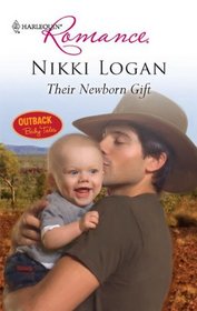 Their Newborn Gift (Outback Baby Tales) (Harlequin Romance, No 4174)