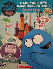 Foster's Home For Imaginary Friends Sticker Storybook (Foster's Home for Imaginary Friends)