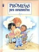 Promesas Para Corazoncitos = Promises for Little Hearts (Little Blessings Series) (Spanish Edition)
