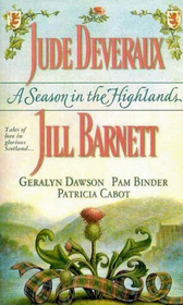 A Season in the Highlands: Cold Feet / Fall From Grace / Unfinished Business / The Matchmaker / The Christmas Captive
