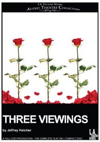 Three Viewings (Library Edition Audio CDs) (L.A. Theatre Works Audio Theatre Collections)