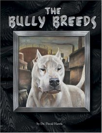 The Bully Breeds (Kennel Club Classics)
