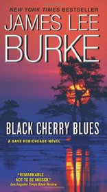 Black Cherry Blues (Dave Robicheaux, Bk 3)