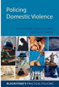 Policing Domestic Violence (Blackstone's Practical Policing)