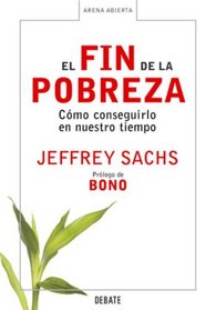 El fin de la pobreza (Arena Abierta) (Spanish Edition)