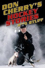 Don Cherry's Hockey Stories and Stuff