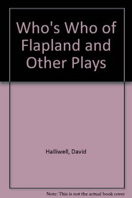 Who's Who of Flapland and Other Plays