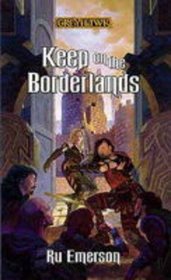Keep on the Borderlands: Greyhawk Adventures (Greyhawk Classics)