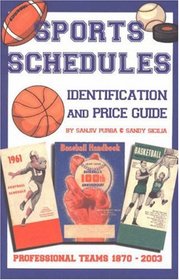 Sports Schedule Identification & Price Guide 1870-2003