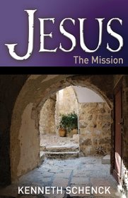 Jesus: The Mission
