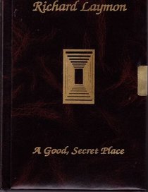 A Good, Secret Place: A Collection of Stories