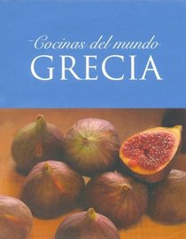 Cocinas Del Mundo: Grecia (Spanish Edition)