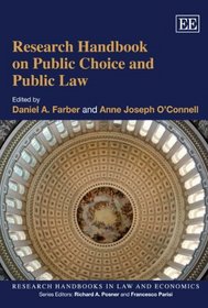 Research Handbook on Public Choice and Public Law (Research Handbooks in Law and Economics Series)