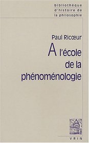 A L'Ecole De LA Phenomenologie