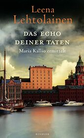 Das Echo deiner Taten: Maria Kallio ermittelt