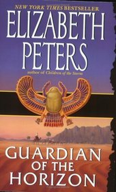 Guardian of the Horizon (Amelia Peabody, Bk 16)