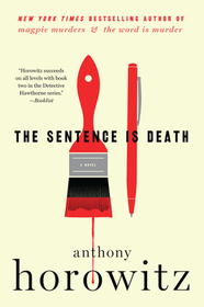 The Sentence is Death (Hawthorne and Horowitz Investigate, Bk 2)