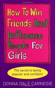 How to Win Friends and Influence People for Girls