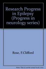 Research Progress in Epilepsy (Progress in neurology series)