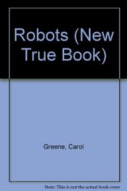 Robots (A New True Book) (New True Book)