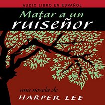 Matar a un ruiseor  (To Kill a Mockingbird: Spanish-Edition) - Audio libro CD MP3 (Spanish Edition)