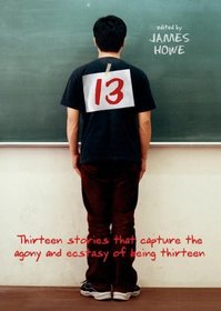 13 Thirteen Stories That Capture the Agony And Ecstasy of Being Thirteen