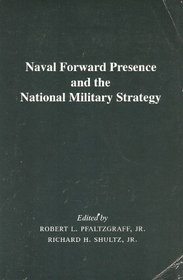 Naval Forward Presence and the National Military Strategy