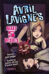 Avril Lavigne's Make 5 Wishes: v. 2