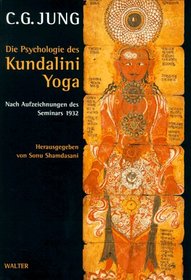 Die Psychologie des Kundalini- Yoga. Nach Aufzeichnungen des Seminars 1932.