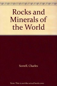 The rocks & minerals of the world