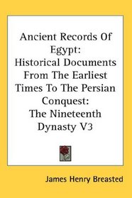 Ancient Records Of Egypt: Historical Documents From The Earliest Times To The Persian Conquest: The Nineteenth Dynasty V3