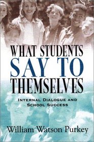 What Students Say to Themselves: Internal Dialogue and School Success