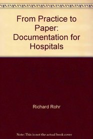 From Practice to Paper: Documentation for Hospitals