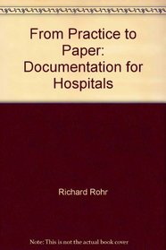 From Practice to Paper: Documentation for Hospitals
