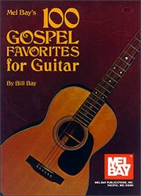 Mel Bay's 100 Gospel Favorites for Guitar