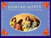 Louisa May Alcott's Little Instruction Book