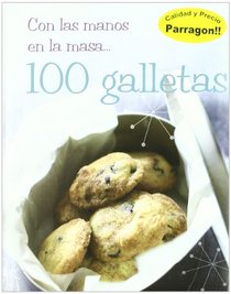 Con las Manos en la Masa: 100 Galletas