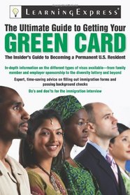 The Ultimate Guide to Getting Your Green Card