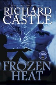Nikki Heat: Frozen Heat (Castle) Bk. 4