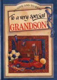 To a Very Special Grandson (To Give and to Keep) (To-Give-and-to-Keep)