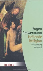 Heilende Uberwindung Religion der Angst