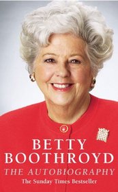 Betty Boothroyd: The Autobiography