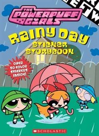 Powerpuff Girls Rainy Day Sticker Storybook (PowerPuff Girls)