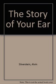 The Story of Your Ear
