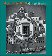 M. C. Escher Other Worlds 2010 Calendar (Wall Calendar)