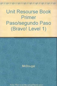 Unit Resourse Book Primer Paso/segundo Paso (Bravo! Level 1)